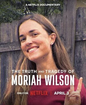 The Truth and Tragedy of Moriah Wilson 2026 Hindi Dual Audio WEB-DL 720p – 480p – 1080p