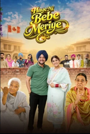 Haye Ni Bebe Meriye 2026 Punjabi Audio WEB-DL 720p – 480p – 1080p – 2160p
